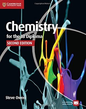 Chemistry for the IB Diploma Coursebook Chemistry for the IB Diploma Coursebook