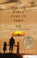 Day the World Came to Town: 9/11 in Gander, Newfoundland, The Day the World Came to Town: 9/11 in Gander, Newfoundland, The