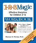 1-2-3 Magic Workbook: Effective Discipline for Children 2-12, The 1-2-3 Magic Workbook: Effective Discipline for Children 2-12, The