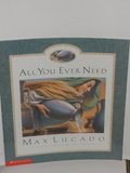 All You Ever Need All You Ever Need