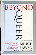 Beyond Queer: Challenging Gay Left Orthodoxy Beyond Queer: Challenging Gay Left Orthodoxy