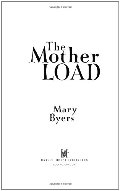 Mother Load: How to Meet Your Own Needs While Caring for Your Family (Hearts at Home), The Mother Load: How to Meet Your Own Needs While Caring for Your Family (Hearts at Home), The