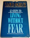 12 steps to living without fear 12 steps to living without fear