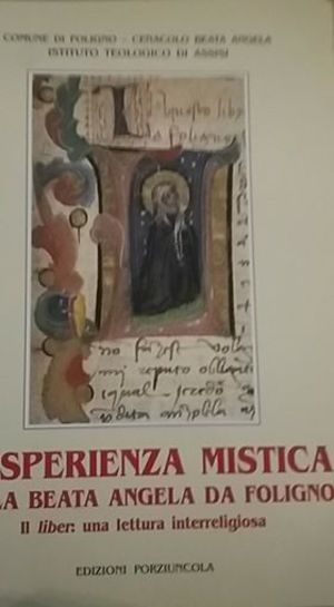 L´esperienza mistica della Beata Angela da Foligno 10 L´esperienza mistica della Beata Angela da Foligno 10