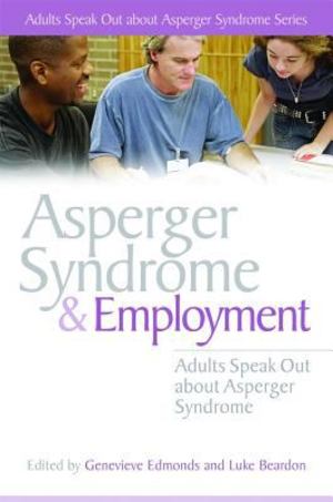 Asperger Syndrome and Employment Asperger Syndrome and Employment