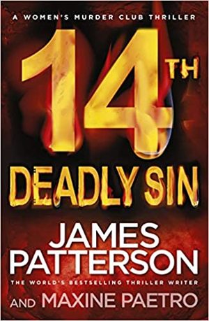 14th Deadly Sin: When the law can't be trusted, chaos reigns... (Women’s Murder Club 14) 14th Deadly Sin: When the law can't be trusted, chaos reigns... (Women’s Murder Club 14)