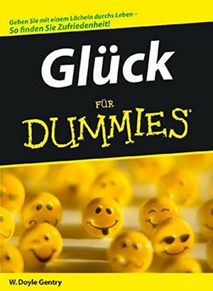 Glück für Dummies Glück für Dummies