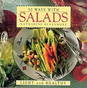 50 Ways with Salads 50 Ways with Salads
