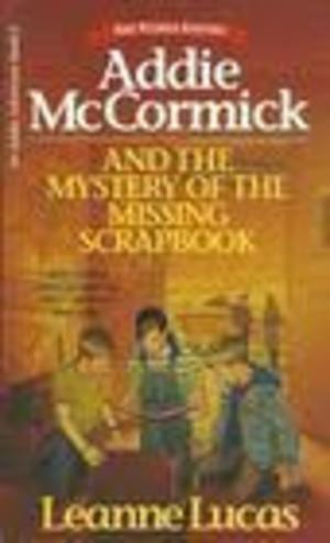 Addie McCormick and the Mystery of the Scrapbook (Addie Adventure Series, Book 2) Addie McCormick and the Mystery of the Scrapbook (Addie Adventure Series, Book 2)
