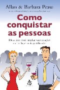 Como Conquistar As Pessoas (Em Portugues do Brasil) Como Conquistar As Pessoas (Em Portugues do Brasil)