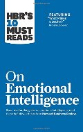 HBR's 10 Must Reads on Emotional Intelligence (with featured article What Makes a Leader? by Daniel Goleman) HBR's 10 Must Reads on Emotional Intelligence (with featured article What Makes a Leader? by Daniel Goleman)