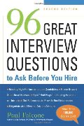 96 Great Interview Questions to Ask Before You Hire 96 Great Interview Questions to Ask Before You Hire