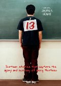 13: Thirteen Stories That Capture the Agony and Ecstasy of Being Thirteen 13: Thirteen Stories That Capture the Agony and Ecstasy of Being Thirteen