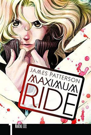 Maximum Ride: The Manga, Vol. 1 Maximum Ride: The Manga, Vol. 1