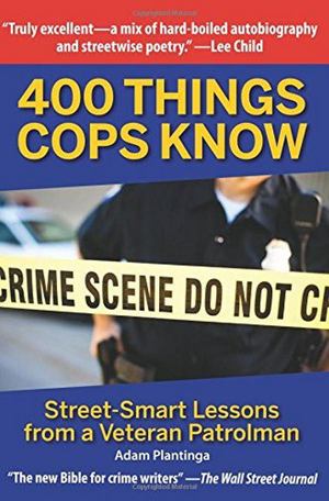 400 Things Cops Know 400 Things Cops Know
