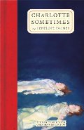 Charlotte Sometimes (The New York Review Children's Collection) Charlotte Sometimes (The New York Review Children's Collection)