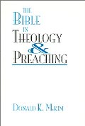 Bible in Theology & Preaching, The Bible in Theology & Preaching, The