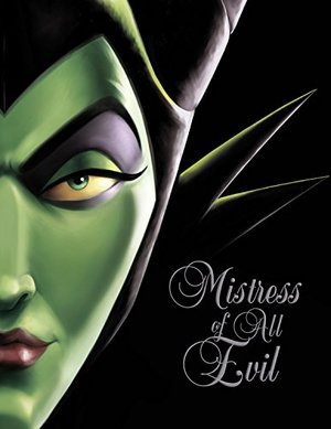 Mistress of All Evil: A Tale of the Dark Fairy (Villains) Mistress of All Evil: A Tale of the Dark Fairy (Villains)