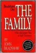 Bradshaw on the Family: A Revolutionary Way of Self Discovery Bradshaw on the Family: A Revolutionary Way of Self Discovery
