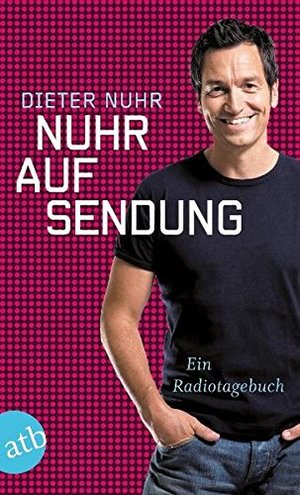 Nuhr auf Sendung: Ein Radiotagebuch Nuhr auf Sendung: Ein Radiotagebuch