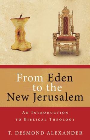 From Eden to the New Jerusalem From Eden to the New Jerusalem