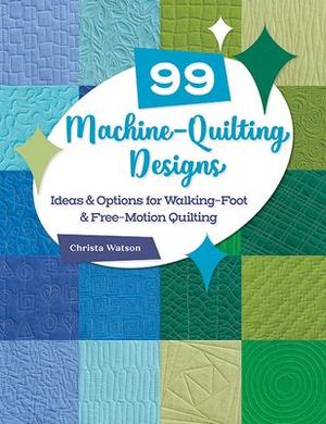 99 Machine-Quilting Designs 99 Machine-Quilting Designs