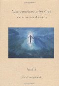 Conversations With God : An Uncommon Dialogue (Book #3) Conversations With God : An Uncommon Dialogue (Book #3)