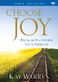 Choose Joy: Because Happiness Isn't Enough (A Four-Session Study) Choose Joy: Because Happiness Isn't Enough (A Four-Session Study)