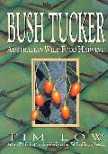 Bush Tucker: Australia's Wild Food Harvest Bush Tucker: Australia's Wild Food Harvest