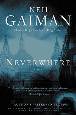 Neverwhere: Author's Preferred Text Neverwhere: Author's Preferred Text