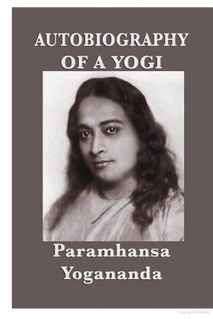 Autobiography of a Yogi Autobiography of a Yogi
