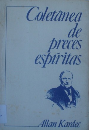 Coletanea de preces espiritas Coletanea de preces espiritas