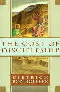 Cost of Discipleship, The Cost of Discipleship, The