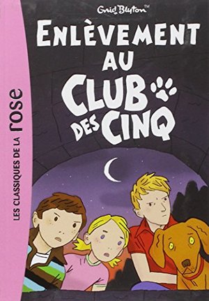 Enlevement Au Club DES Cinq (French Edition) Enlevement Au Club DES Cinq (French Edition)