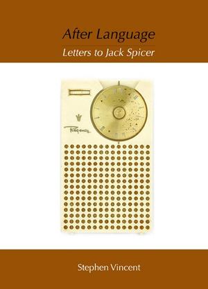 After Language / Letters to Jack Spicer After Language / Letters to Jack Spicer