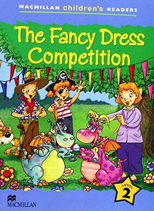Macmillan Children's Readers 2a- The Fancy Dress Competition Macmillan Children's Readers 2a- The Fancy Dress Competition