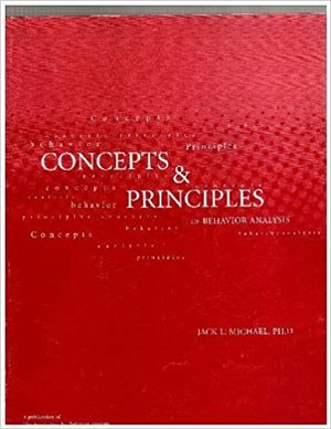 Concepts and Principles of Behavior Analysis Concepts and Principles of Behavior Analysis