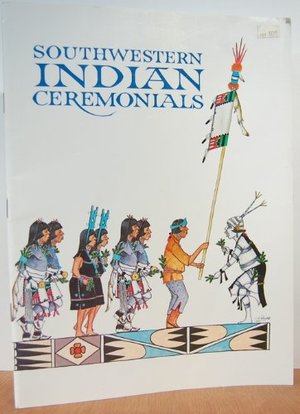 Southwestern Indian Ceremonials Southwestern Indian Ceremonials