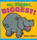 Big, Bigger, Biggest! Big, Bigger, Biggest!