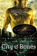 City of Bones (Mortal Instruments, Bk 1) City of Bones (Mortal Instruments, Bk 1)