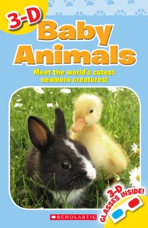 3-D Baby Animals (3-D Thrillers!) 3-D Baby Animals (3-D Thrillers!)