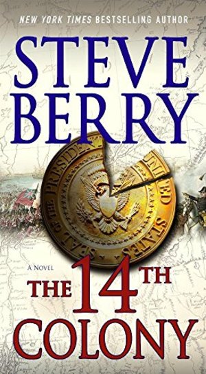 14th Colony: A Novel (Cotton Malone), The 14th Colony: A Novel (Cotton Malone), The