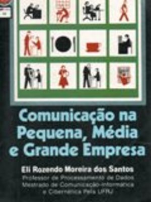 Comunicação na pequena, média e grande empresa Comunicação na pequena, média e grande empresa