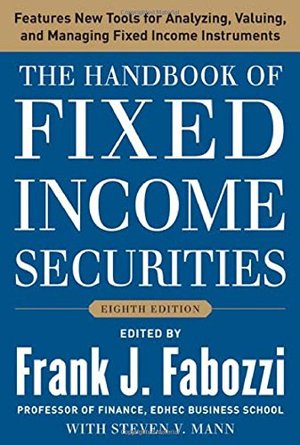 Handbook of Fixed Income Securities, Eighth Edition, The Handbook of Fixed Income Securities, Eighth Edition, The