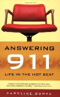 Answering 911: Life in the Hot Seat Answering 911: Life in the Hot Seat