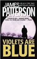 Violets Are Blue (Alex Cross) Violets Are Blue (Alex Cross)