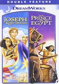 Prince of Egypt & Joseph: King of Dreams (Double Feature) Prince of Egypt & Joseph: King of Dreams (Double Feature)
