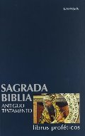 Sagrada Biblia. Antiguo Testamento: Libros proféticos: T.4 Sagrada Biblia. Antiguo Testamento: Libros proféticos: T.4