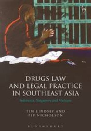 Drugs Law and Legal Practice in Southeast Asia Drugs Law and Legal Practice in Southeast Asia