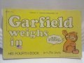Garfield Weighs In: His Fourth Book Garfield Weighs In: His Fourth Book